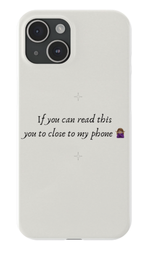 Too Close Phone Case