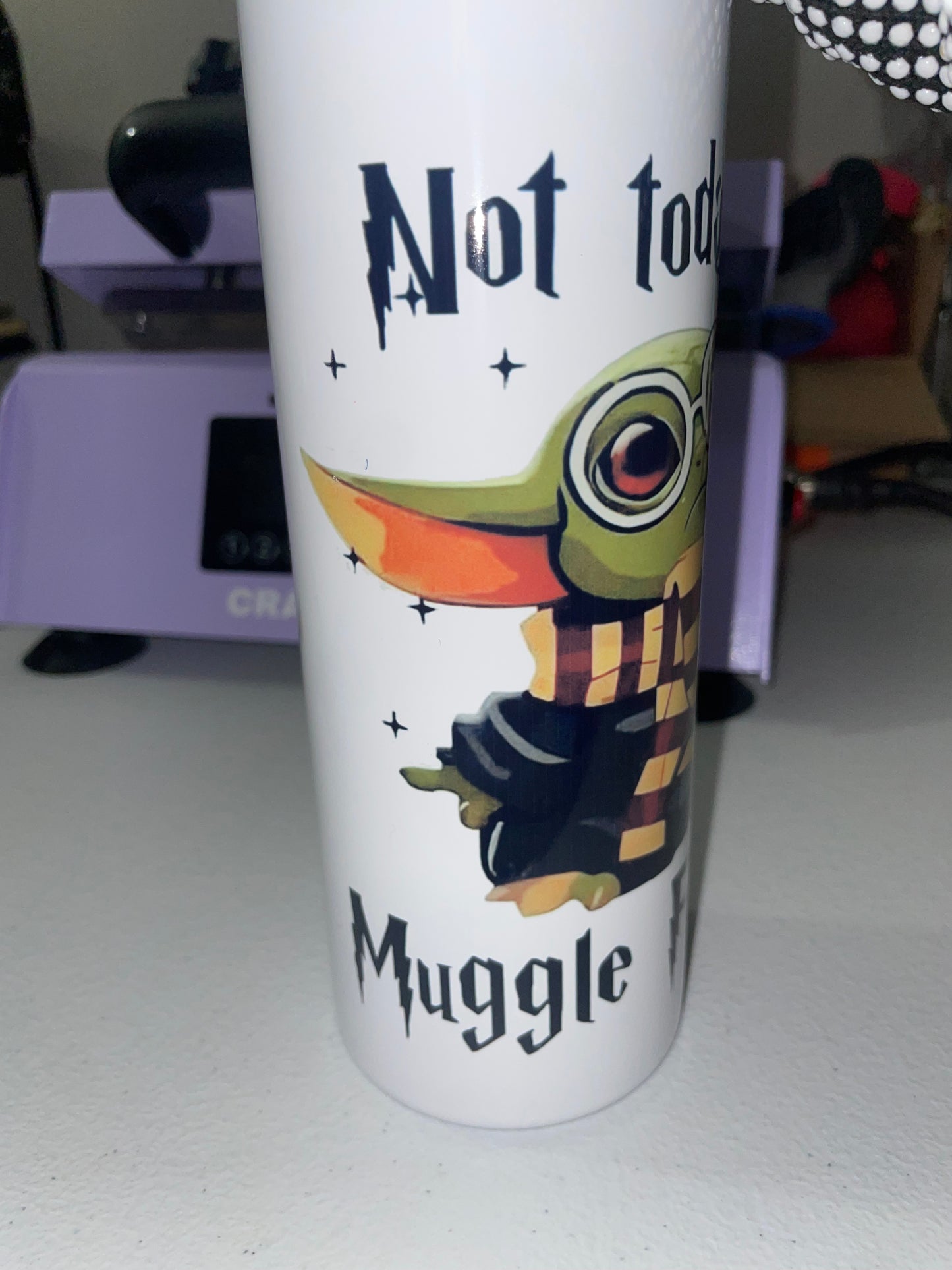 Not Today Tumbler Cup
