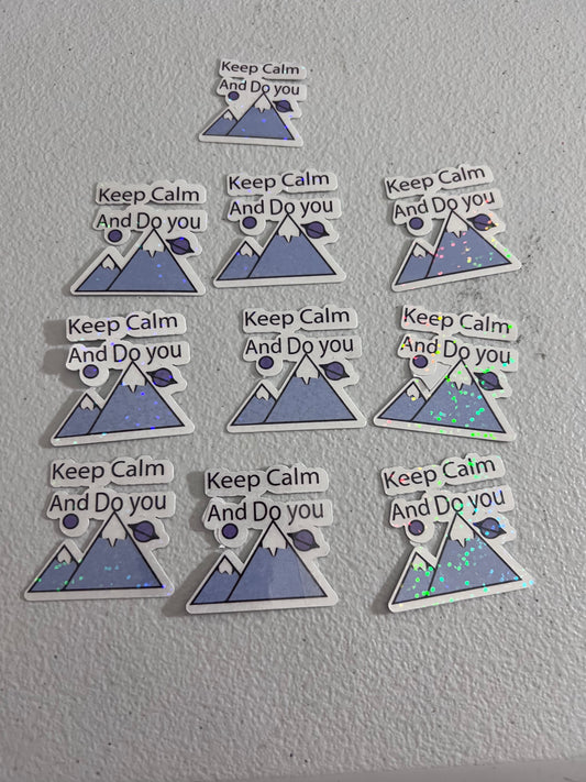 Keep Calm And Do You Sticker