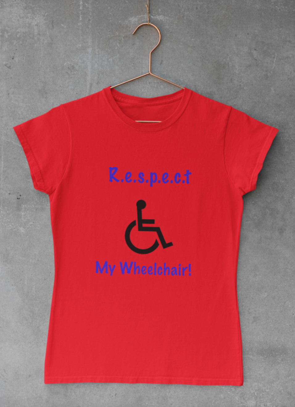 Respect my wheelchair shirt