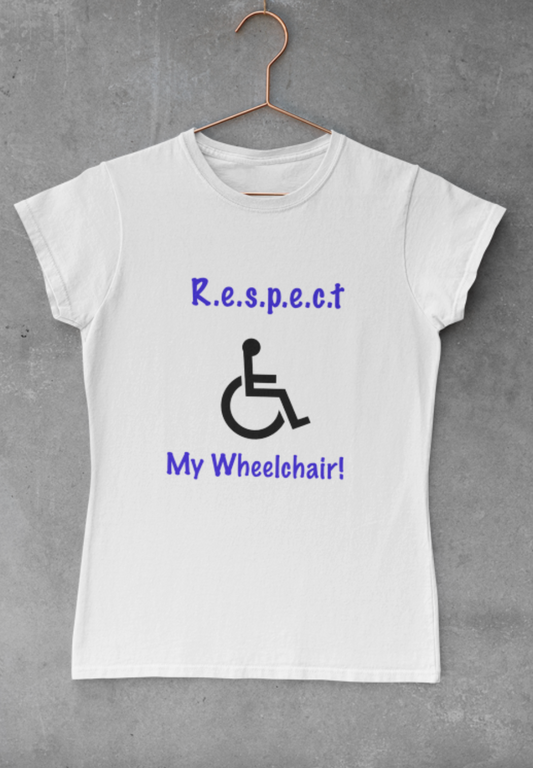 Respect my wheelchair shirt